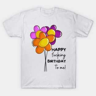 Happy Birthday to Me T-Shirt